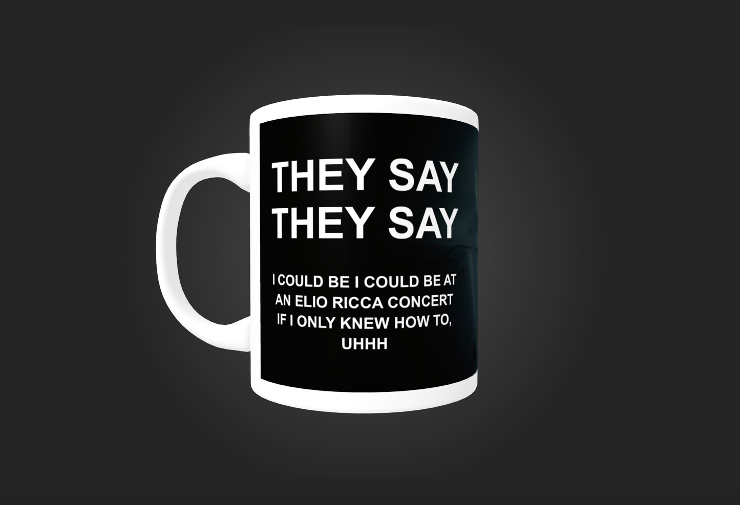 They Say Cup