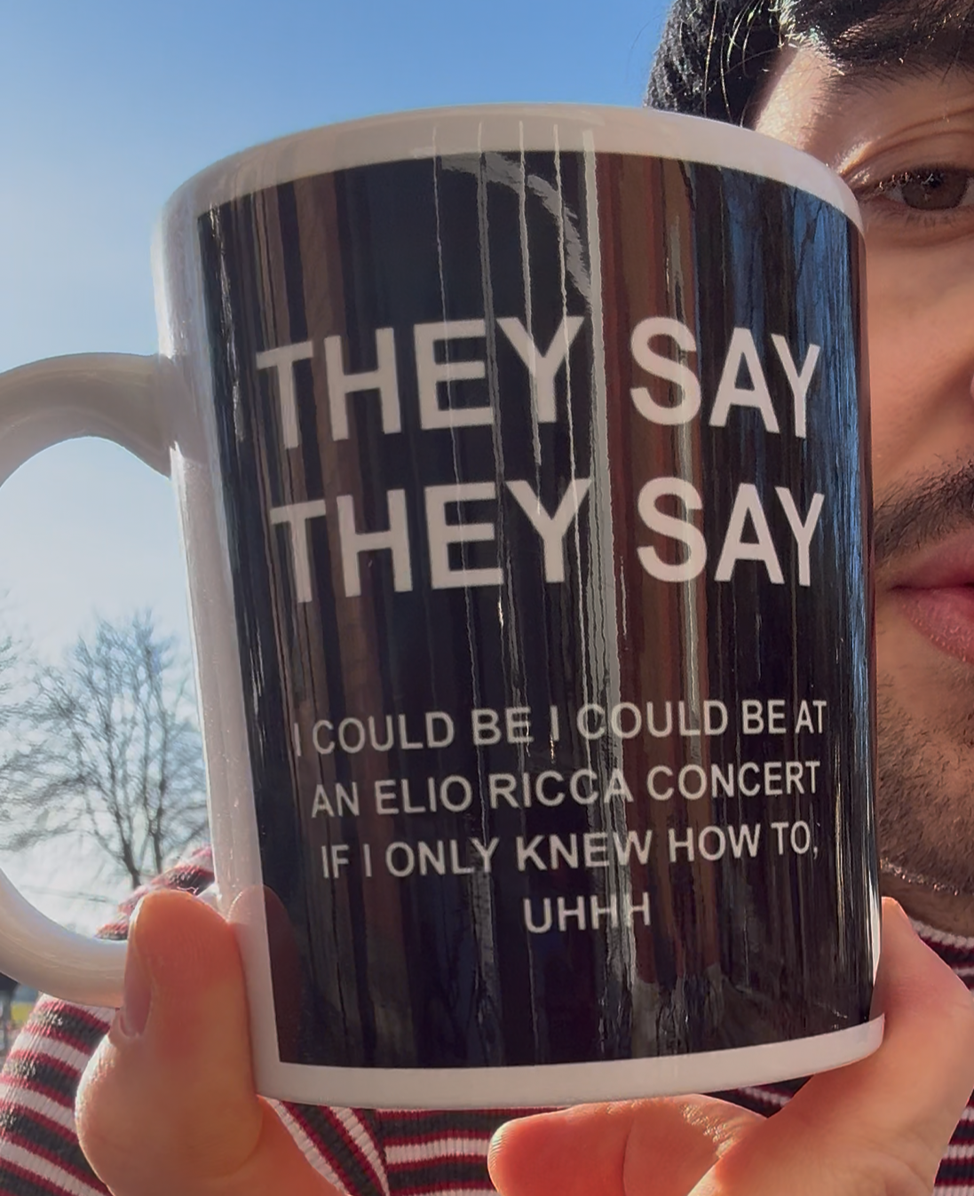 They Say Cup